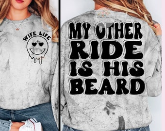 My Other Ride Is His Beard PNG SVG, Funny Wife Shirt SVG, Funny Sarcastic svg, Beard svg, Wife Life png, Wife Life svg,Retro Trendy Font Svg
