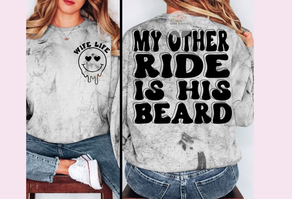 My Other Ride Is His Beard PNG SVG, Funny Wife Shirt SVG, Funny Sarcastic svg, Beard svg, Wife Life png, Wife Life svg,Retro Trendy Font Svg