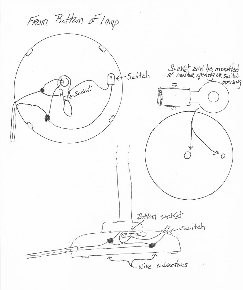 May include: Hand-drawn diagram showing the wiring for a lamp with a switch and socket. The diagram shows the socket can be mounted at the center opening or the switch opening. The diagram also shows the bottom socket and wire connectors.