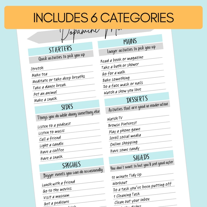 May include: A printable checklist with a light blue background and black text. The checklist is titled "Includes 6 Categories: Dopamine" and lists activities to boost dopamine levels. The categories are "Starters", "Sides", "Mains", "Desserts", "Salads", and "Specials".