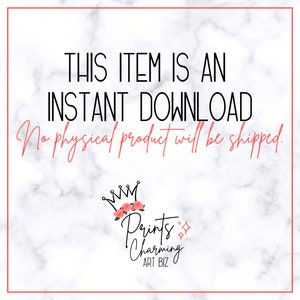 K&ouml;nnte beinhalten: Ein wei&szlig;er Marmorhintergrund mit schwarzem Text, der "THIS ITEM IS AN INSTANT DOWNLOAD No physical product will be shipped." lautet. Eine rosafarbene Krone mit rosa Blumen befindet sich &uuml;ber dem Text "Prints Charming ART BIZ".