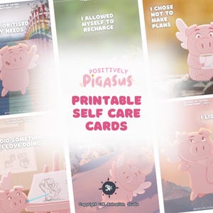 May include: Printable self-care cards featuring a pink pig with wings. The cards have positive affirmations such as "I allowed myself to recharge" and "I chose not to make plans".