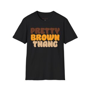 Pretty Thang Black Girl Magic Melanin Shirt - Black Queen T-Shirt, African American Tee, Brown Skin Girl Shirt, Black Woman Afrocentric