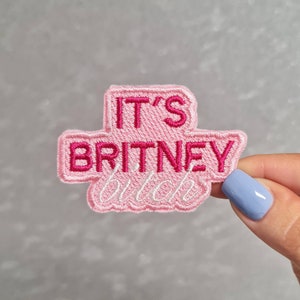 It's Britney Bitch, Retro 90s Pop Music, Britney Spears, Iron or Sew on Embroidered Patch for Bags, Hats, Jacket, Jeans and more!