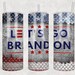 Let's Go Brandon American Flag USA Flag PNG Sublimation Design, Funny Anti Biden Meme Tumbler Template Design Png Instant Download