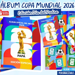 May include: A collection of colorful albums and cards with the text "ÁLBUM COPA MUNDIAL 2026" and "Edición Dia del Padre". The design includes a gold trophy, soccer balls, and the word "PAPÁ".
