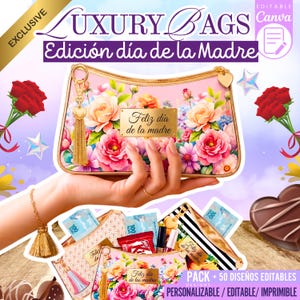 May include: A pink floral clutch bag with a gold frame and tassel, featuring the text "Feliz día de la madre" on a gold plaque. The image also includes other bags, roses, and text that reads "Luxury Bags" and "Editable Canva".