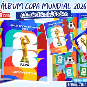 May include: A collection of colorful albums and cards with the text "ÁLBUM COPA MUNDIAL 2026" and "Edición Dia del Padre". The albums feature a gold trophy and the word "PAPÁ". Additional cards show soccer balls and the word "CAMPEON".