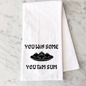 You Win Some, You Dim Sum Tea Towel by Chalkdust Couture