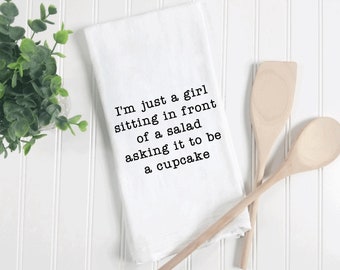 I’m just a girl sitting in front of a salad wishing for it to be a cupcake funny kitchen towels, Funny tea towels, funny dish towels, gifts