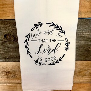 Taste and See That the Lord is Good Tea Towel Inspirational - Etsy