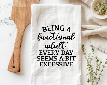 Funny adulting tea towels, functional adult, towel with saying, funny kitchen towels, sassy tea towel, funny tea towels, funny adult towel