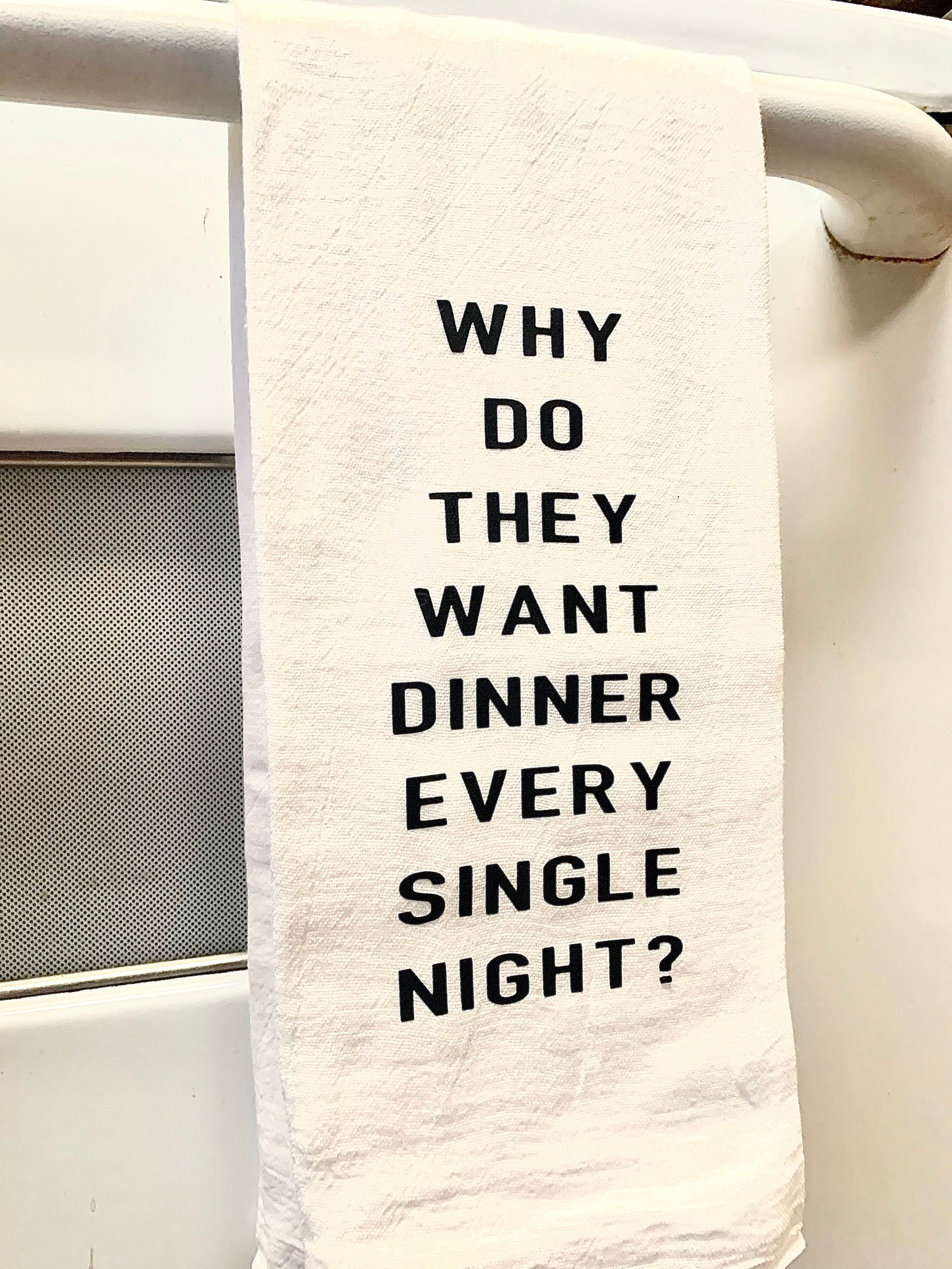Why Do They Want Dinner Every Single Night Kitchen Towels Etsy