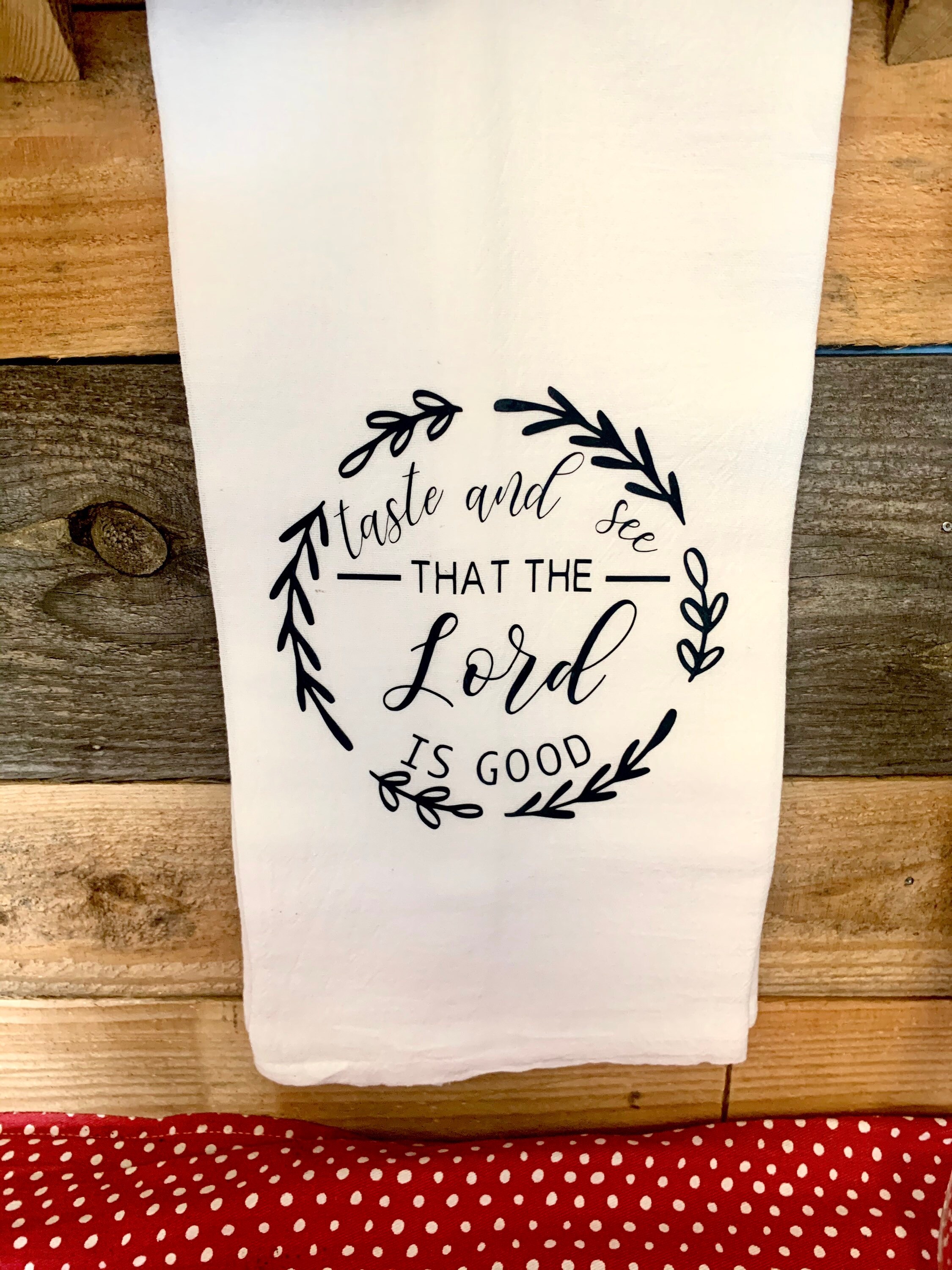Taste and See That the Lord is Good Tea Towel Inspirational - Etsy