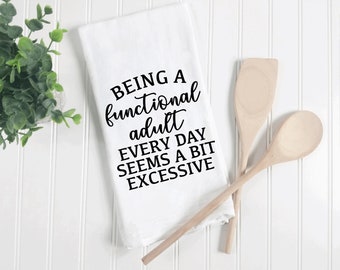 Funny adulting tea towels, functional adult, flour sack tea towel, funny kitchen towels, housewarming gift apartment, funny tea towels