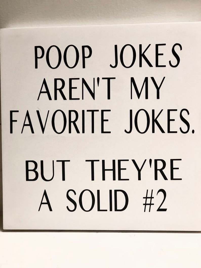 Poop Joke Aren t My Favorite Funny Bathroom Sign Etsy