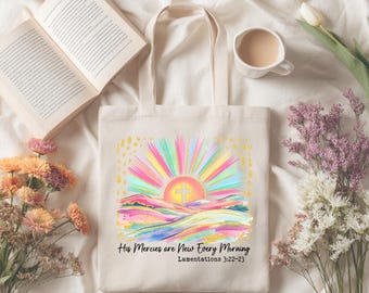 His Mercies are New Every Morning Tote Bag, Reusable Tote Bag,  Girly Tote Bag, Trendy Tote Bag, Christian Tote Bag, Bible Verse Bag, Faith