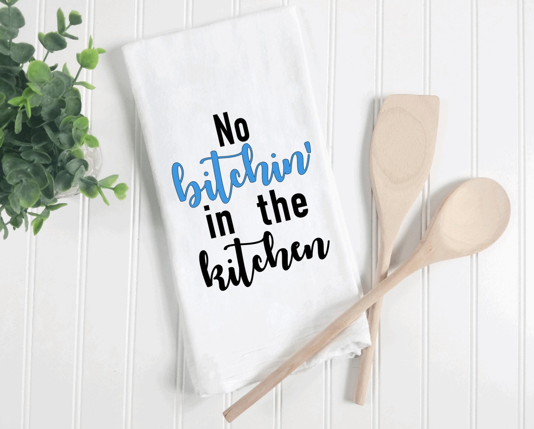 No Bitchin' In My Kitchen Towel – Farmhouse Vinyl Co