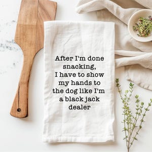 Funny dog tea towels, funny tea towel, dog kitchen towel, funny dog kitchen towel, flour sack tea towel, dog mom gifts, dog mom tea towel