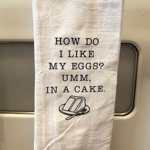 How Do I Like My Eggs Umm In A Cake Kitchen Towel, Funny Kitchen Towel, Flour sack tea towel, funny tea towels, housewarming gift, towels image 7