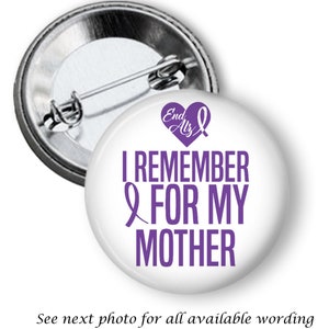 Alzheimer's I Remember for my Loved One  1.25" or 2.25" Pinback Button Pin Alzheimer's Dementia Awareness Mother Father Grandma Grandpa