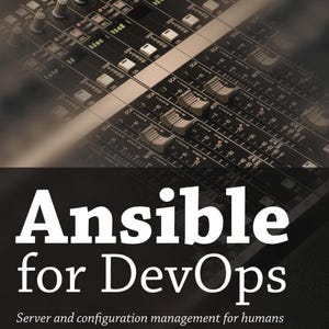 Ansible for DevOps:Server and configuration management for humans. Digital Ebook PDF/EPUB Download