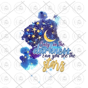 Only in the darkness - Digital File - PNG - Waterslide- Sublimation