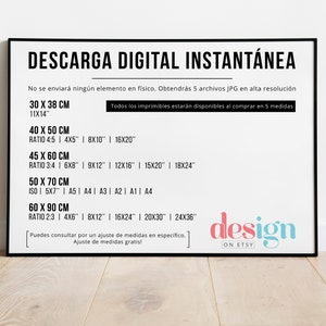 May include: A black framed poster with white text that reads "DESCARGA DIGITAL INSTANT&Aacute;NEA" and lists different sizes of printable digital downloads in centimeters and inches. The poster also includes the text "design ON ETSY".