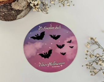 It's Frickin' Bats, I Love Halloween water proof die cut laminated vinyl sticker