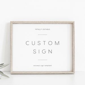 Minimalist Editable Custom Sign INSTANT DOWNLOAD 8x10 & 5x7, Make any sign you want, totally editable printable, wedding table sign PEO001