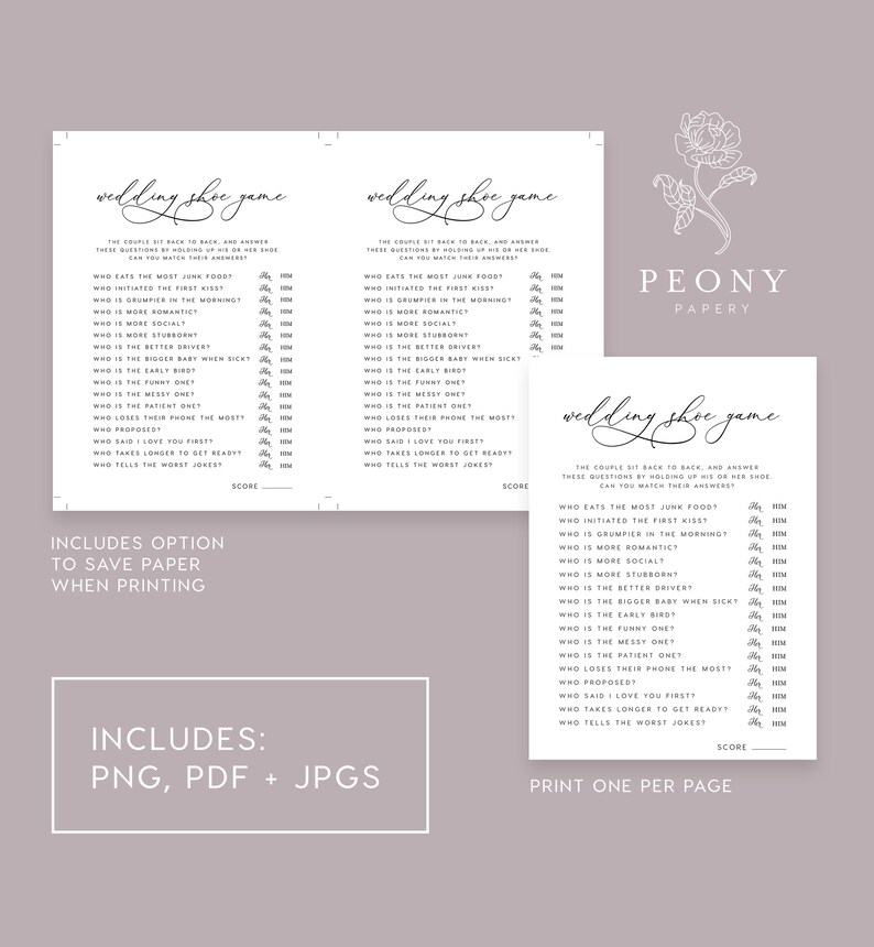 May include: A printable wedding shoe game with questions for the couple to answer. The game includes questions like "Who eats the most junk food?" and "Who is the better driver?" The game is printed on white paper with black text and a floral design.