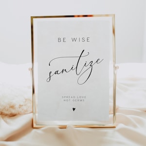 Be Wise Sanitize Sign INSTANT DOWNLOAD Spread the Love Not Germs Social Distancing Sign for Wedding, Sanitizing Station - 5x7, 8x10