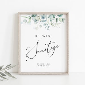 Be Wise Sanitize Sign INSTANT DOWNLOAD Spread the Love Not Germs Social Distancing Sign for Wedding, Sanitizing Station - 5x7, 8x10