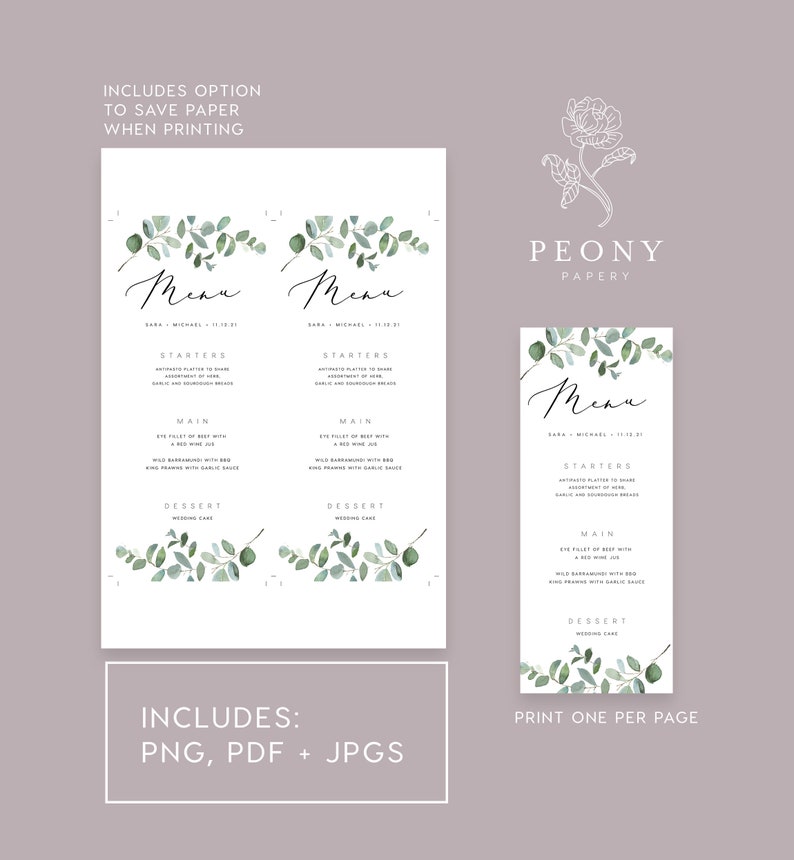 May include: Printable wedding menu template with a eucalyptus design. The menu includes starters, main course, and dessert. The text reads "Menu" with the names "Sara & Michael" and the date "11.10.21". The text "Includes: PNG, PDF + JPGs" is at the bottom of the page. The text "Print one per page" is at the bottom of the page.