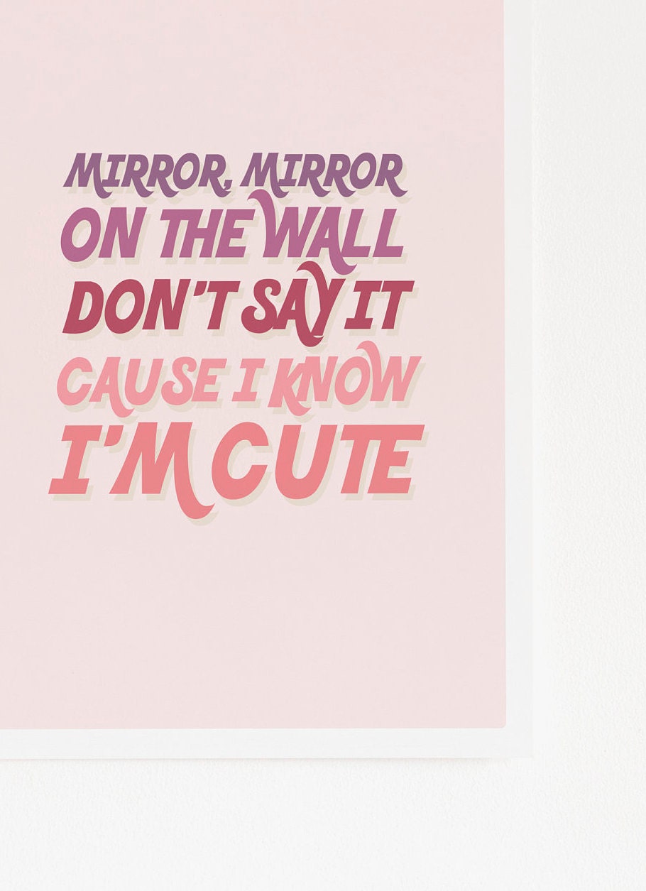 Mirror Mirror on the Wall Don't Say It Cause I Know Etsy