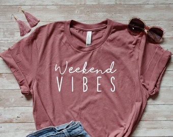 Weekend Vibes shirt, Weekend trip, girls trip, good vibes, holiday gift, vacation shirt, unisex , Bella Canvas tshirt