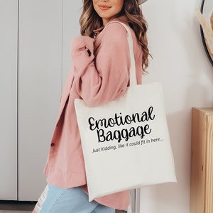 Emotional Baggage tote, Farmers market tote bag, Natural color 100% Cotton tote bag
