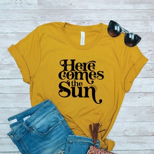 Here comes the sun shirt, The Beatles inspired tee, Summer shirt, mother&#39;s day gift, beatles gift, Unisex Tshirt