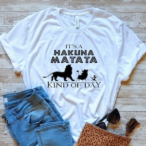 Hakuna Matata shirt, The lion king shirt, Disney tshirt, Hakuna Matata kind of day, Timon and pumba shirt, friend&#39;s gift, Unisex tshirt