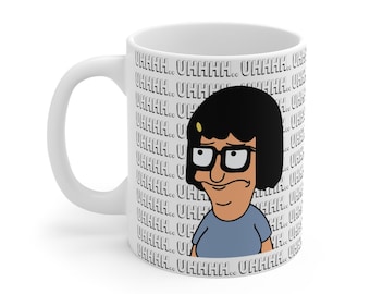 Mug Tina Belcher, Uuuhhh Tina Belcher, tasse Bob&#39;s Burgers, cadeau d&#39;amis, cadeau amusant, 11 oz