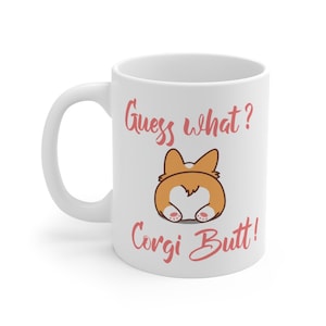 Errate was Corgis Hintern, Corgis Hintern Becher, Corgis Geschenk, Corgis Becher, Corgis Mutter, Haustier Geschenk, Kaffee Keramiktasse 11 Unze