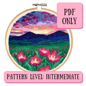 May include: Embroidered hoop art featuring a landscape with mountains, a sunset sky, and a field of pink tulips. The pattern is labeled "PDF ONLY" and "PATTERN LEVEL: INTERMEDIATE".