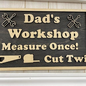 Funny sign, dad&#39;s workshop, measure once, cut twice. digital file, svg file, glowforge file lightburn file