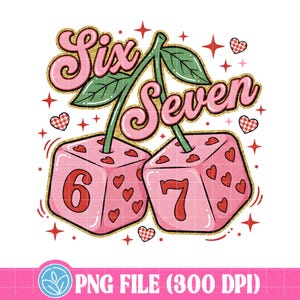 Preppy Valentine's Day 6 7 PNG, 67 Six Seven Valentine Shirt Design, Playing Dice Valentine PNG Download