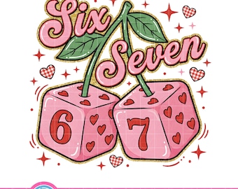 Preppy Valentines Day 6 7 PNG, 67 Six Seven Valentine Shirt Design, Playing Dice Valentine PNG, (Digital Download)