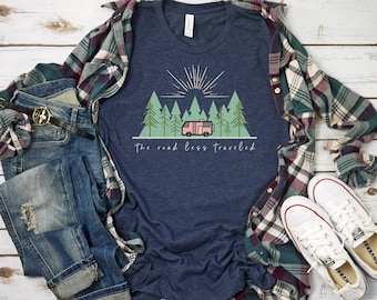 The Road Less Traveled T-Shirt • Camping Shirt • Camping Tshirt • RV Tshirt • Camper Shirt