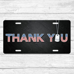 Patriotic &quot;Thank You&quot; License Plate • U.S. Military License Plate • American Flag Front License Plate • Support the Troops License Plate