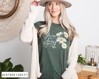 Du bist ein Gänseblümchen, wenn du T-Shirt (erhältlich in 8 Farben) • Doc Urlaub Shirt • Zitat T-Shirt • Gänseblümchen T-Shirt