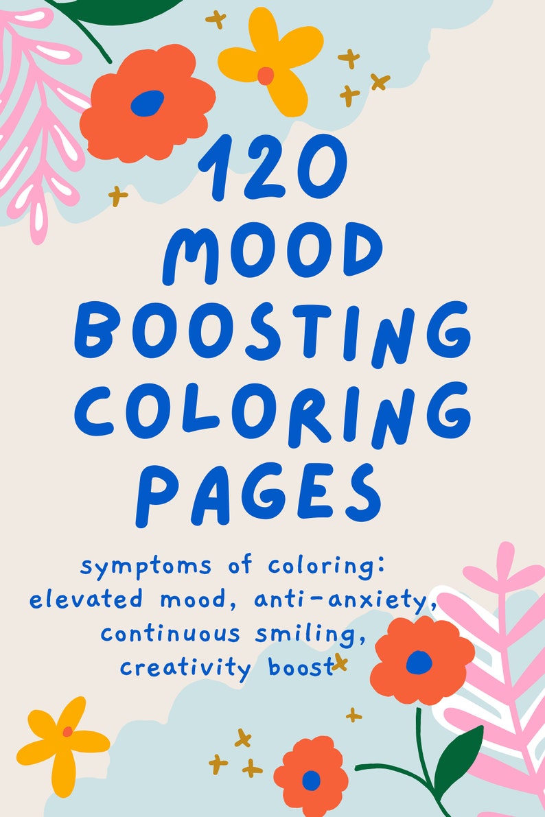120 Mood Boosting Coloring Pages: Anti-Anxiety, Anti-depressant, Creatively stimulating image 1