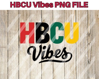 HBCU Vibes Design PNG - Perfekt för T-shirts och hantverk, idealisk för dtf, sublimering, eko-lösningsmedelsprojekt